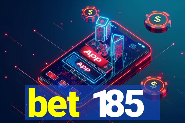 bet 185